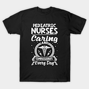 Pediatric Nurses Caring And Compassionate Every Day T-Shirt